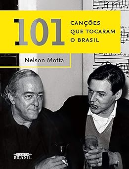 101 Cancoes que Tocaram o Brasi Nelson Motta